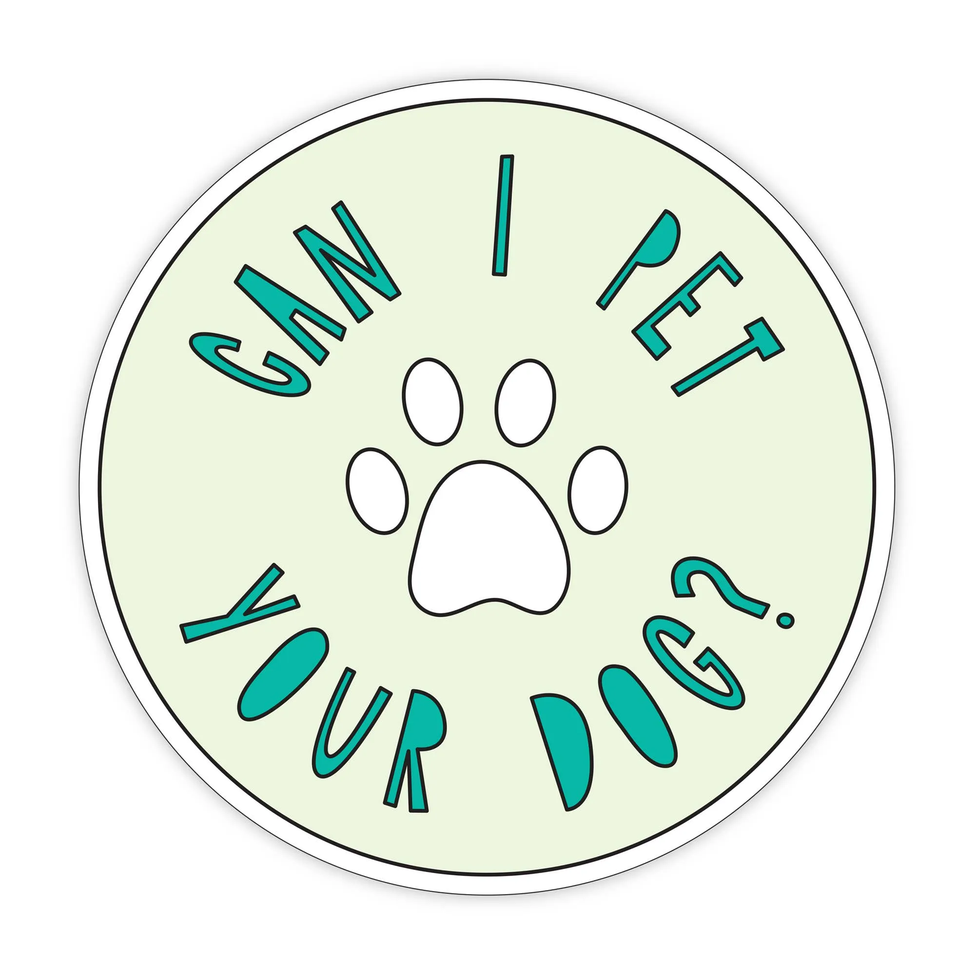 Can I Pet Your Dog? - 3" vinyl sticker